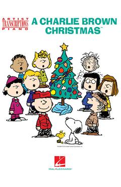 A Charlie Brown Christmas: Artist Transcriptions for Piano - Vince Guaraldi