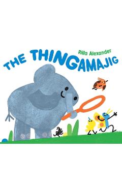 The Thingamajig - Rilla Alexander