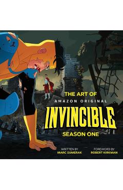 The Art of Invincible Season 1 - Marc Sumerak