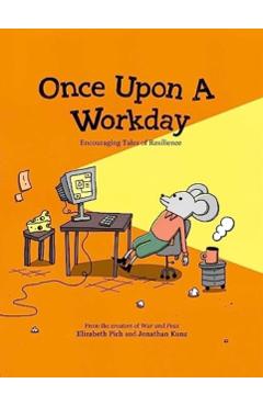 Once Upon a Workday: Encouraging Tales of Resilience - Elizabeth Pich