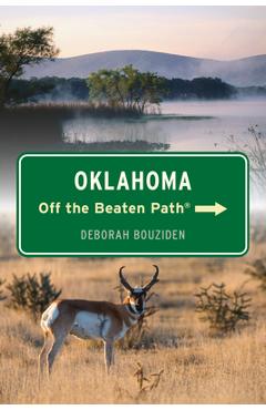 Oklahoma Off the Beaten Path(r) - Deborah Bouziden