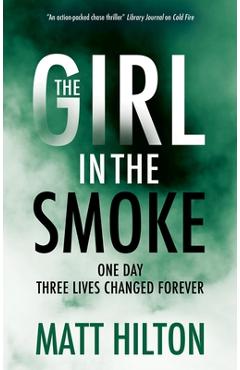 The Girl in the Smoke - Matt Hilton