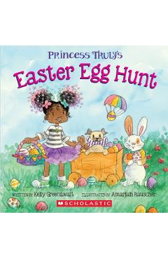 Princess Truly's Easter Egg Hunt - Kelly Greenawalt