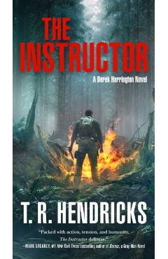The Instructor: A Derek Harrington Novel - T. R. Hendricks