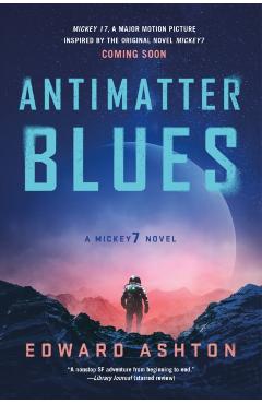 Antimatter Blues: A Mickey7 Novel