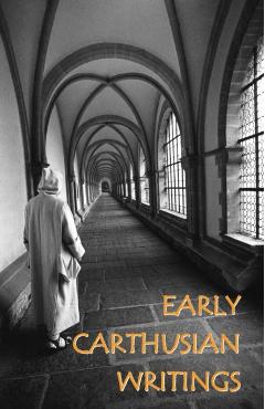 Early Carthusian Writings - Saint Bruno
