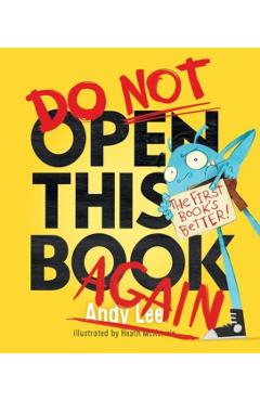 Do Not Open This Book Again