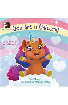 You Are a Unicorn!: A Little Book of Afromations - April Showers