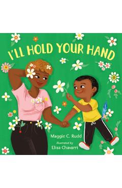 I\'ll Hold Your Hand - Maggie C. Rudd