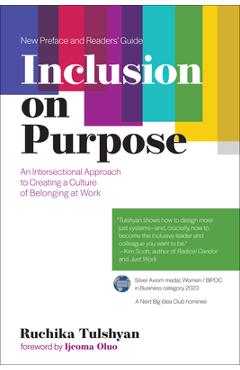 Inclusion on Purpose: An Intersectional Approach to Creating a Culture of Belonging at Work - Ruchika Tulshyan