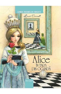 Alice in Tara din Oglinda - Lewis Carroll - ARS LIBRI