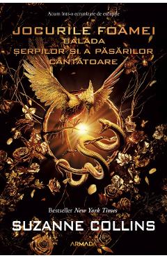 Balada serpilor si a pasarilor cantatoare  - Suzanne Collins