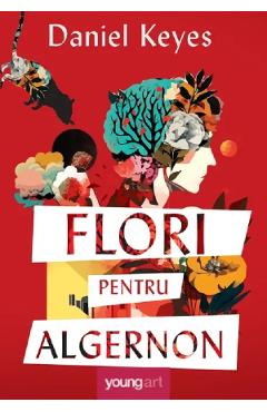 Flori Pentru Algernon - Daniel Keyes