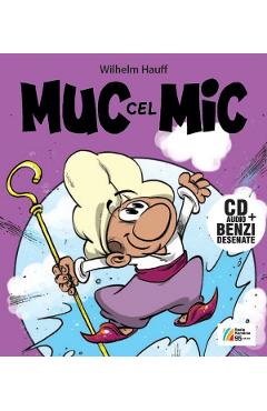 Muc cel Mic + CD - Wilhelm Hauff - CASA RADIO