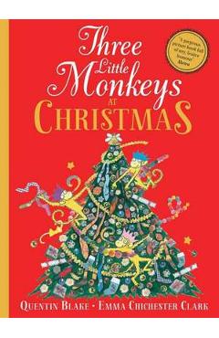 Three Little Monkeys at Christmas - Quentin Blake, Emma Chichester-Clark