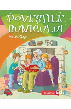 Povestile bunicului - Mircea Goga