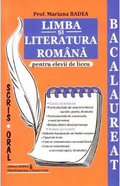 Limba si literatura romana pentru elevii de liceu. Bacalaureat - Mariana Badea