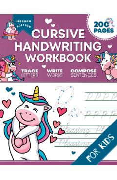Cursive Handwriting Workbook for Kids: Unicorn Edition, A Fun and Engaging Cursive Writing Exercise Book for Homeschool or Classroom (Master Letters, - Optimistic Pixel
