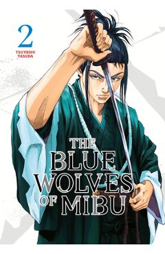 The Blue Wolves of Mibu 2 - Tsuyoshi Yasuda