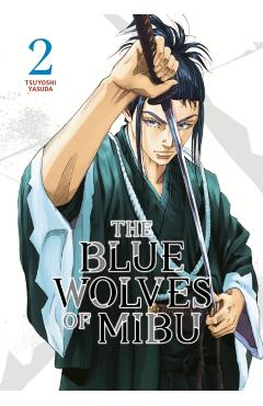 The Blue Wolves of Mibu 2 - Tsuyoshi Yasuda