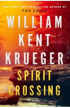Spirit Crossing - William Kent Krueger