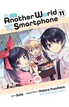 In Another World with My Smartphone, Vol. 11 (Manga) - Patora Fuyuhara