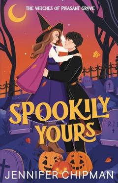 Spookily Yours - Jennifer Chipman