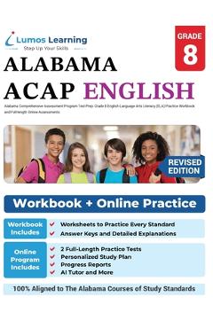 Alabama Comprehensive Assessment Program Test Prep: Grade 8 English Language Arts Literacy (ELA) Practice Workbook and Full-length Online Assessments - Lumos Learning