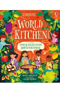 World Kitchen: A Children's Cookbook - Abigail Wheatley