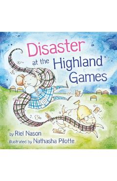 Disaster at the Highland Games - Riel Nason