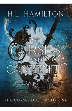 Of Curses And Contempt - H. L. Hamilton
