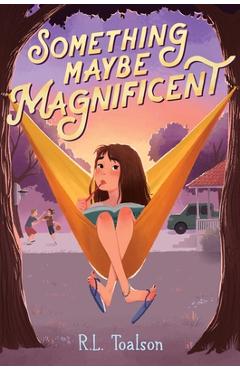 Something Maybe Magnificent - R. L. Toalson