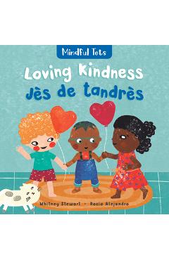 Mindful Tots: Loving Kindness (Bilingual Haitian Creole & English) - Whitney Stewart