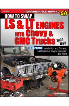 Ht Swap Ls/LT Eng Chevy & GMC Truck60-98: 1960-1998 - Jefferson Bryant