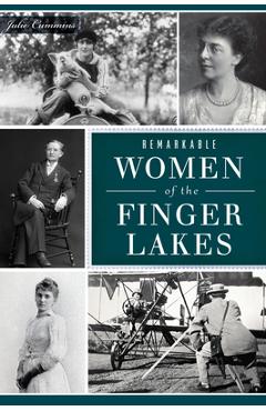 Remarkable women of the finger lakes - julie cummins