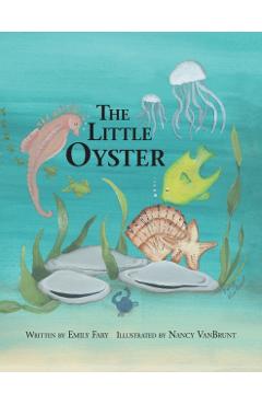 The Little Oyster - Emily Fary