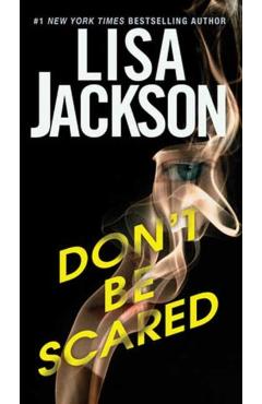 Don\'t Be Scared - Lisa Jackson