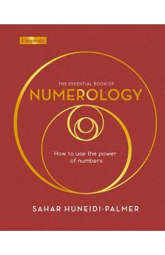 The essential book of numerology: how to use the power of numbers - sahar huneidi-palmer