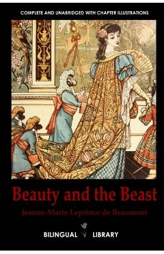 Beauty and the Beast-La Belle et la Bête English-French Parallel Text Edition - Jeanne-marie Leprince De Beaumont