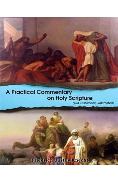 A Practical Commentary On Holy Scripture (Old Testament): Illustrated - Frederick Justus Knecht - Imagine 1