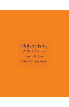 Holzer-Isms: Artist's Edition - Jenny Holzer