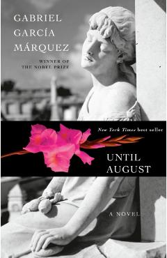 Until August - Gabriel García Márquez