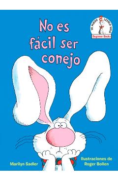 No Es Fácil Ser Conejo (It\'s Not Easy Being a Bunny Spanish Edition) - Marilyn Sadler