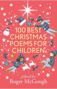 100 Best Christmas Poems for Children - Roger Mcgough