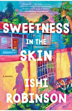 Sweetness in the Skin - Ishi Robinson