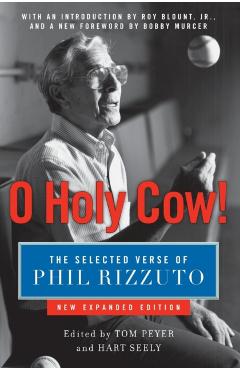 O Holy Cow!: The Selected Verse of Phil Rizzuto - Phil Rizzuto