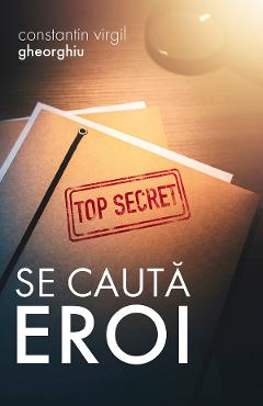 Se cauta eroi - Constantin Virgil Gheorghiu - SOPHIA