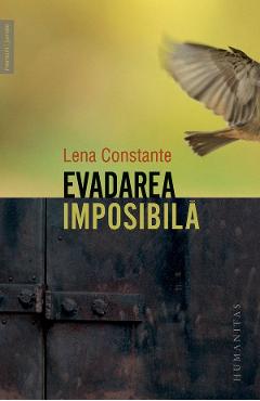 Evadarea imposibila - Lena Constante