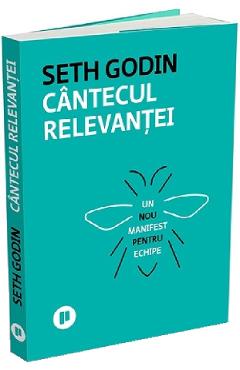 Cantecul relevantei - Seth Godin