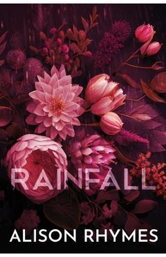 Rainfall (Special Edition Paperback): Special Edition Paperback: Special Edition Paperback - Alison Rhymes